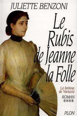 Le rubis de Jeanne la Folle - Бенцони Жюльетта