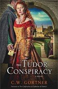 Читать книгу The Tudor Conspiracy, автор Gortner Christopher W. The Tudor Conspiracy - Gortner Christopher W.
