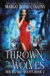 Thrown to her Wolves - Margo Collins