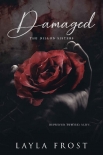 Читать книгу Damaged: The Dillon Sisters, автор Layla Frost Damaged: The Dillon Sisters - Layla Frost