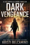 Dark Vengeance - Kristi Belcamino
