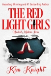Читать книгу The Red Light Girls (Unsolved Mysteries Book 2), автор Kim Knight The Red Light Girls (Unsolved Mysteries Book 2) - Kim Knight