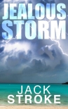 Jealous Storm - Jack Stroke