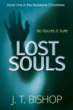 Читать книгу Lost Souls, автор J. Bishop Lost Souls - J. Bishop