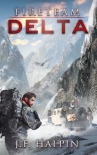 Читать книгу Fireteam Delta, автор J. Halpin Fireteam Delta - J. Halpin