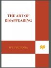 The Art of Disappearing - Ivy Pochoda