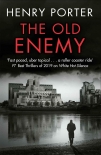 Читать книгу The Old Enemy, автор Henry Porter The Old Enemy - Henry Porter