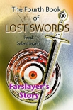The Fourth Book Of Lost Swords : Farslayer's Story (Saberhagen's Lost Swords 4) - Fred Saberhagen