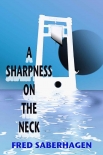 A Sharpness On The Neck (Saberhagen's Dracula Book 9) - Fred Saberhagen
