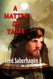 A Matter Of Taste - Fred Saberhagen