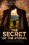 Читать книгу The Secret of the Stones, автор Ernest Dempsey The Secret of the Stones - Ernest Dempsey
