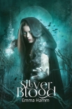 Silver Blood (Series of Blood Book 1) - Emma Hamm