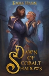 Dawn of Cobalt Shadows (Burning Empire Book 2) - Emma Hamm