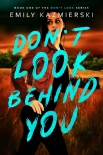 Don't Look Behind You (Don't Look Series Book 1) - Emily Kazmierski