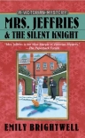 Читать книгу Mrs. Jeffries & the Silent Knight, автор Emily Brightwell Mrs. Jeffries & the Silent Knight - Emily Brightwell