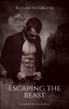 Читать книгу Escaping The Beast: A Darkhills Romance (The Darkhills Series Book 2), автор Elizabeth Greene Escaping The Beast: A Darkhills Romance (The Darkhills Series Book 2) - Elizabeth Greene