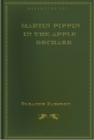 Читать книгу Martin Pippin in the Apple Orchard, автор Eleanor Farjeon Martin Pippin in the Apple Orchard - Eleanor Farjeon