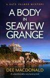 A Body in Seaview Grange - Dee MacDonald