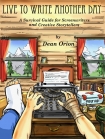 Читать книгу Live To Write Another Day, автор Dean Orion Live To Write Another Day - Dean Orion