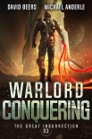 Читать книгу Warlord Conquering (The Great Insurrection Book 3), автор David Beers Warlord Conquering (The Great Insurrection Book 3) - David Beers