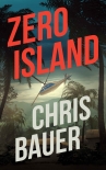 Читать книгу Zero Island (Blessid Trauma Crime Scene Cleaners Book 2), автор Chris Bauer Zero Island (Blessid Trauma Crime Scene Cleaners Book 2) - Chris Bauer