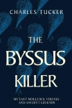 The Byssus Killer - Charles Tucker