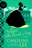 The Lass Who Kissed a Frog - Lee, Caroline