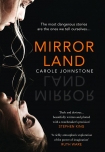 Читать книгу Mirrorland, автор Carole Johnstone Mirrorland - Carole Johnstone