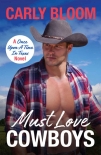Читать книгу Must Love Cowboys: This steamy and heart-warming cowboy rom-com is a must-read! (Once Upon A Time In, автор Carly Bloom Must Love Cowboys: This steamy and heart-warming cowboy rom-com is a must-read! (Once Upon A Time In - Carly Bloom