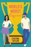 Читать книгу World's Worst Boyfriend: A Romantic Comedy Adventure (Fake It Book 3), автор Carina Taylor World's Worst Boyfriend: A Romantic Comedy Adventure (Fake It Book 3) - Carina Taylor