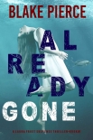 Already Gone (A Laura Frost FBI Suspense Thriller—Book 1) - Blake Pierce