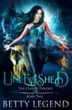 Unleashed: The Cursed Trilogy, Book Two - Betty Legend