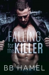 Falling for the Killer: A Dark Possessive Mafia Romance - B.B Hamel