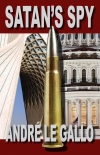 Satan's Spy (The Steve Church saga Book 2) - André Gallo