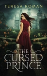 Читать книгу The Cursed Prince, автор Teresa Roman The Cursed Prince - Teresa Roman