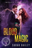 Читать книгу Blood Magic (After Dark Book 7), автор Sarah Bailey Blood Magic (After Dark Book 7) - Sarah Bailey