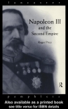 Читать книгу Napoleon III and the French Second Empire, автор Roger Price Napoleon III and the French Second Empire - Roger Price