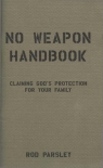 No Weapon Handbook - Rod Parsley