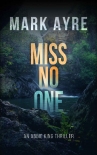 Читать книгу Miss No One, автор Mark Ayre Miss No One - Mark Ayre