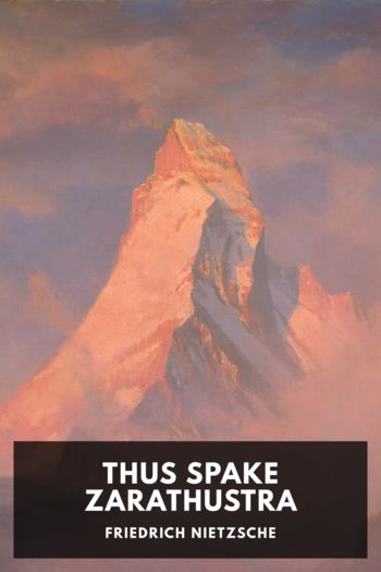 Thus Spake Zarathustra - Friedrich Nietzsche