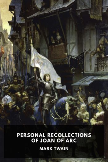 Personal Recollections of Joan of Arc - Mark Twain