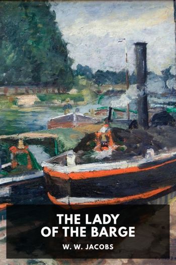 Читать книгу The Lady of the Barge, автор W. W. Jacobs The Lady of the Barge - W. W. Jacobs