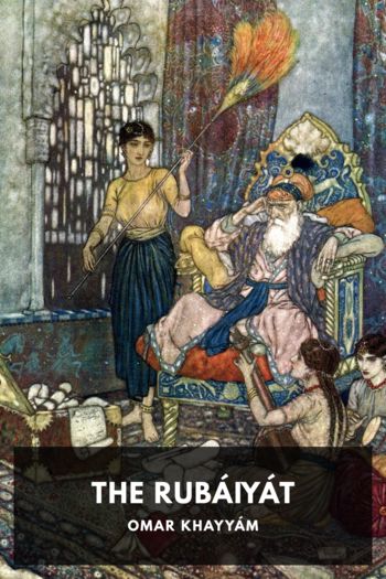 The Rubáiyát of Omar Khayyám - Omar Khayyám