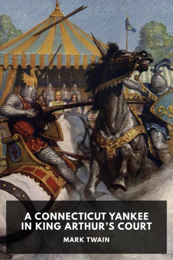 Читать книгу A Connecticut Yankee in King Arthur’s Court, автор Mark Twain A Connecticut Yankee in King Arthur’s Court - Mark Twain