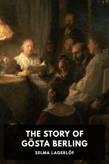 The Story of Gösta Berling - Selma Lagerlöf