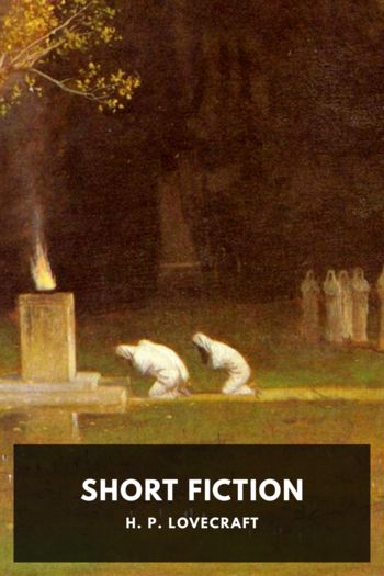 Short Fiction - H. P. Lovecraft