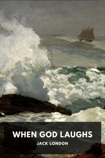 When God Laughs - Jack London