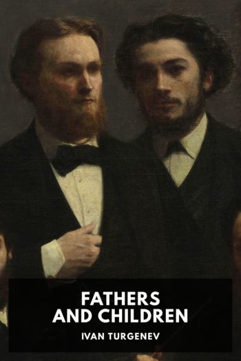 Читать книгу Fathers and Children, автор Ivan Turgenev Fathers and Children - Ivan Turgenev