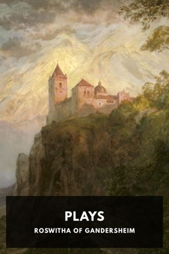 Читать книгу Plays, автор Roswitha of Gandersheim Plays - Roswitha of Gandersheim