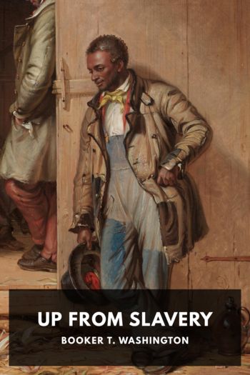 Читать книгу Up from Slavery, автор Booker T. Washington Up from Slavery - Booker T. Washington